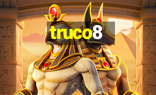 truco8