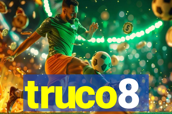 truco8