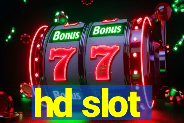 hd slot