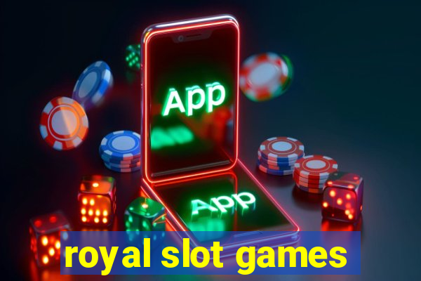 royal slot games