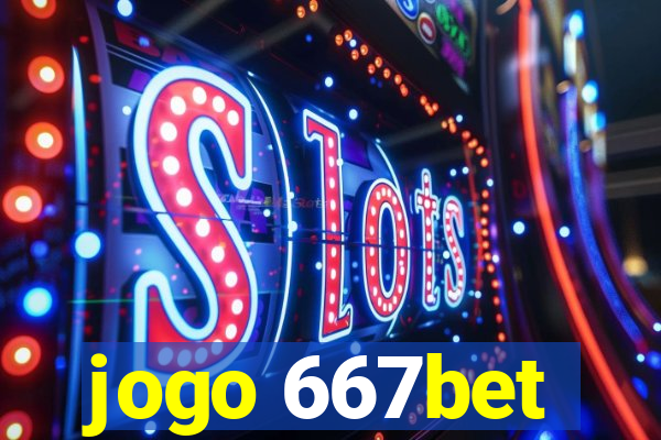 jogo 667bet