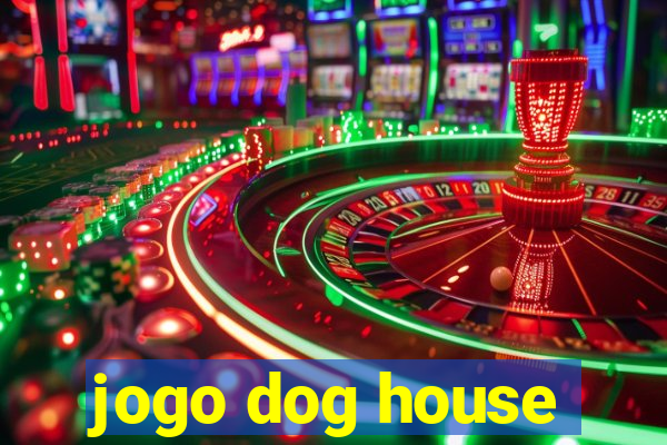 jogo dog house