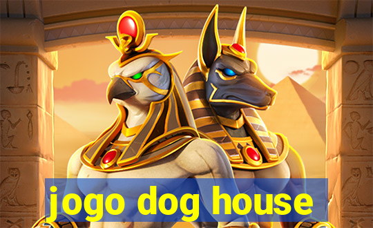 jogo dog house