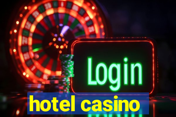 hotel casino