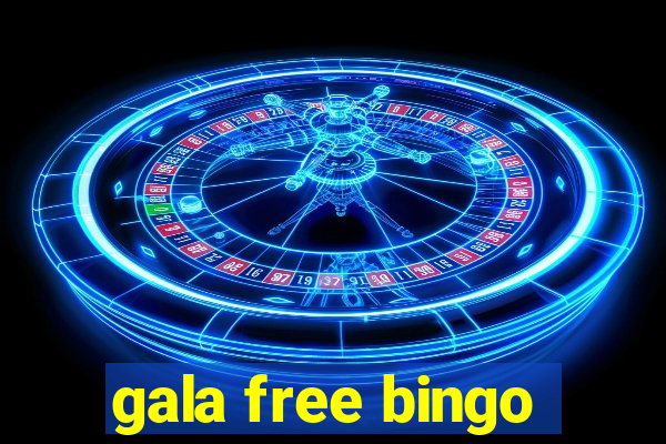 gala free bingo