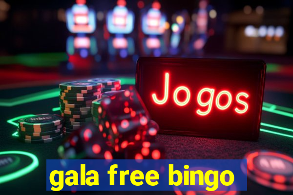 gala free bingo