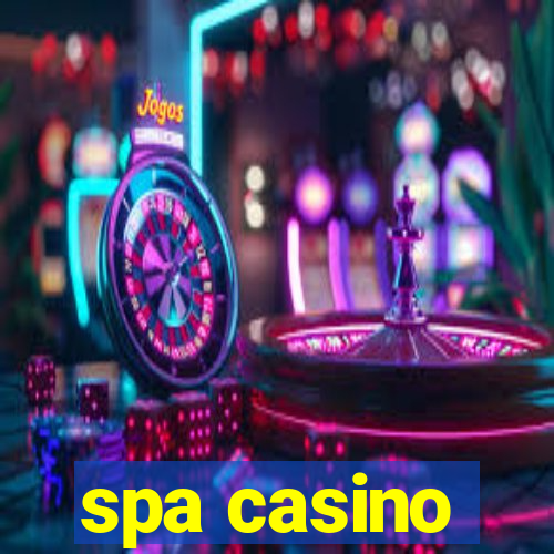 spa casino