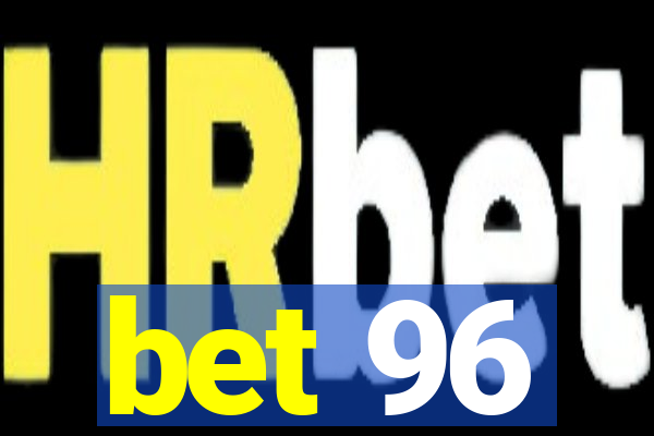 bet 96