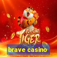 brave casino