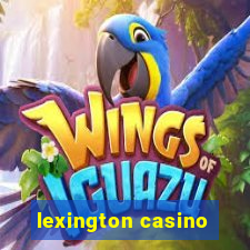 lexington casino