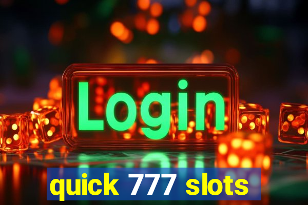 quick 777 slots