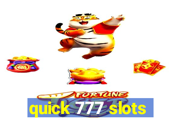 quick 777 slots