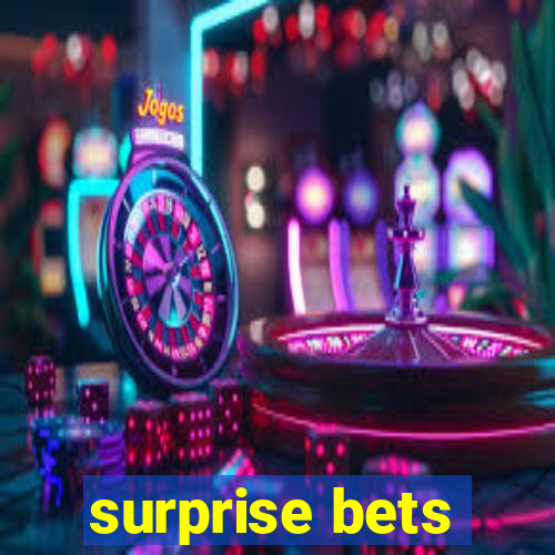 surprise bets