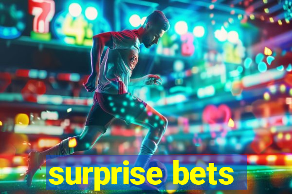 surprise bets