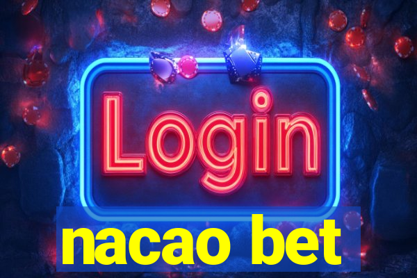 nacao bet