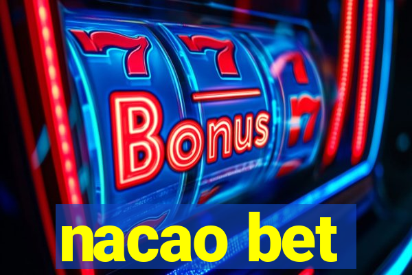 nacao bet