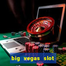 big vegas slot free play