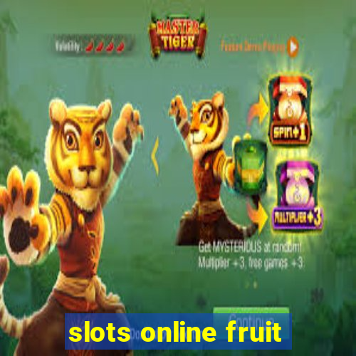 slots online fruit