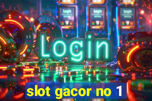 slot gacor no 1