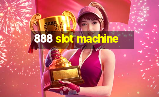 888 slot machine