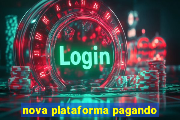 nova plataforma pagando