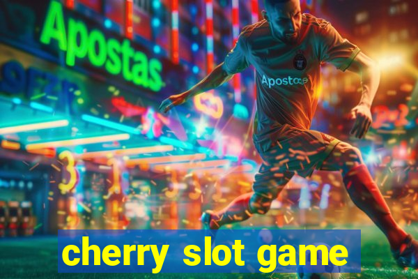 cherry slot game