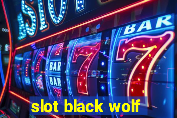 slot black wolf