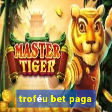 troféu bet paga