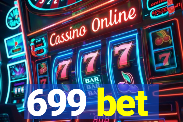 699 bet