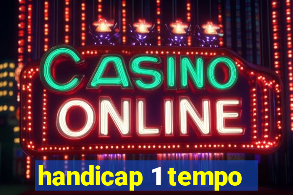 handicap 1 tempo