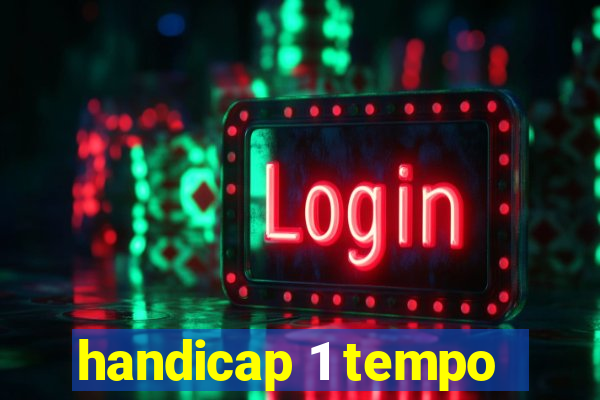 handicap 1 tempo