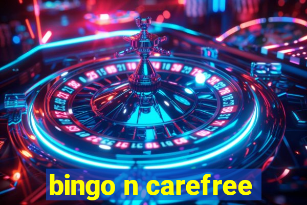 bingo n carefree