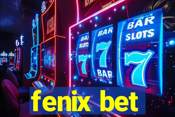 fenix bet