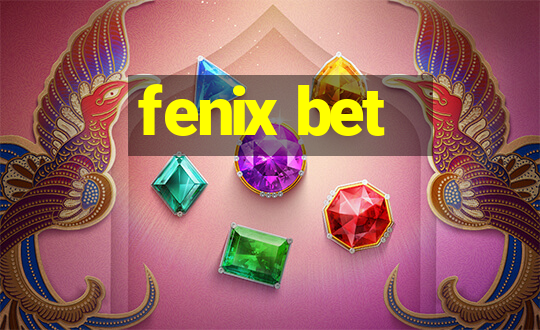 fenix bet