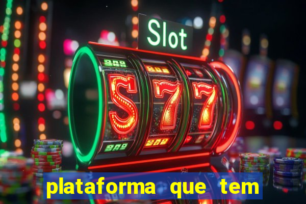 plataforma que tem o jogo do tigre