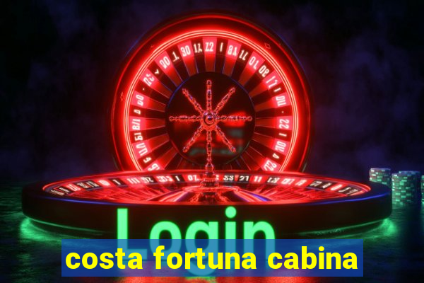 costa fortuna cabina