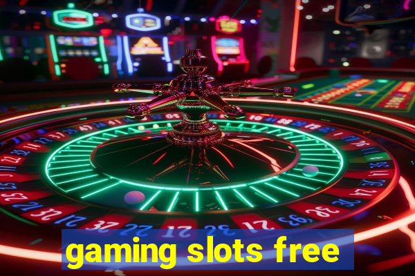 gaming slots free