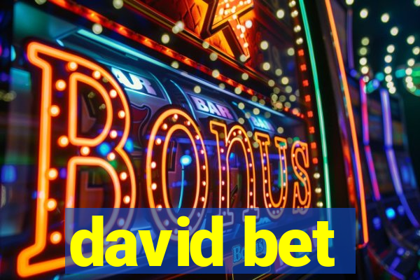 david bet