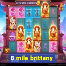 8 mile brittany