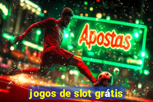 jogos de slot grátis