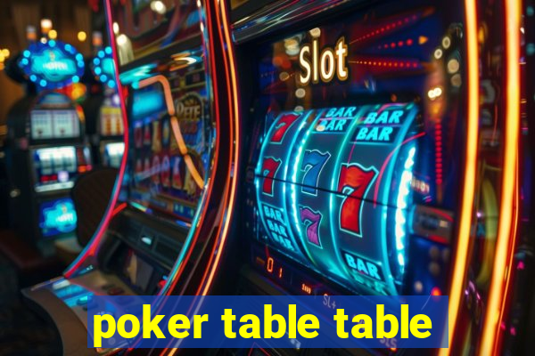 poker table table