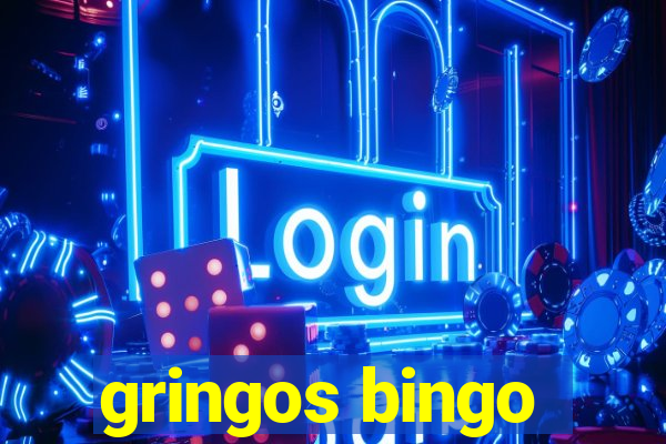 gringos bingo