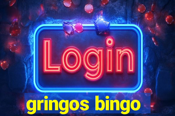 gringos bingo