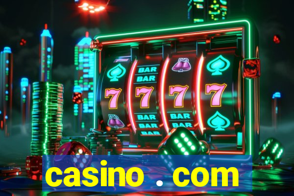 casino . com