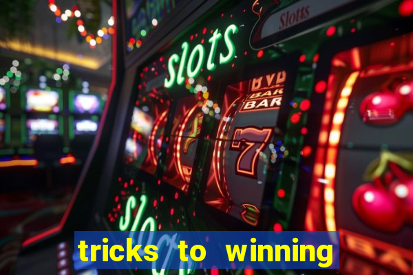 tricks to winning online slot machines