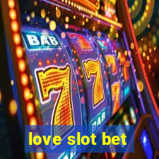 love slot bet