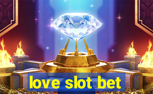 love slot bet