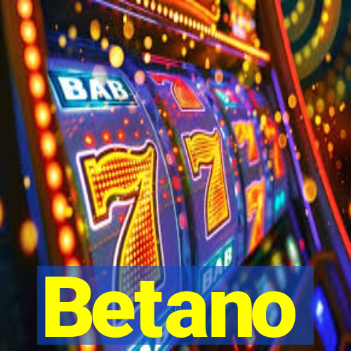 Betano