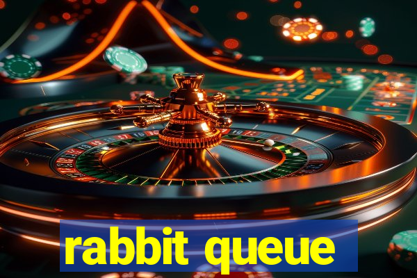 rabbit queue