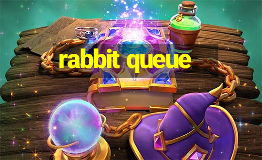 rabbit queue